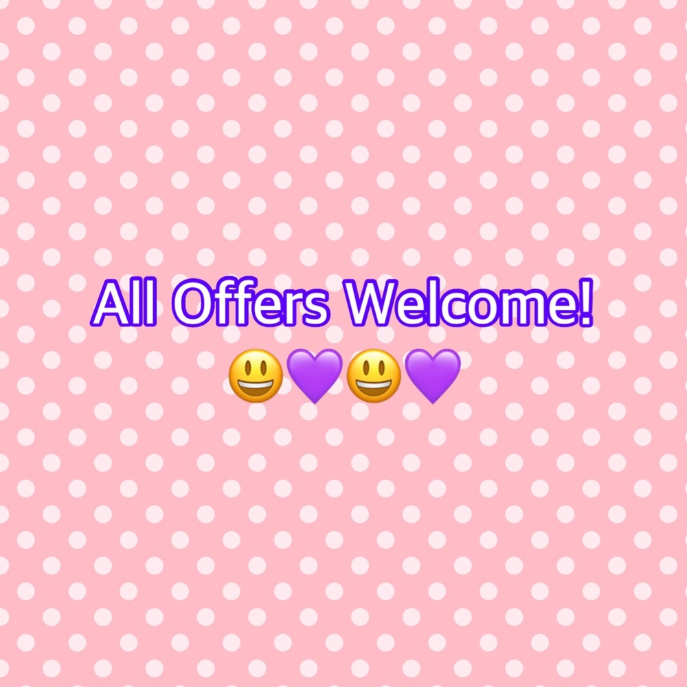 All offers are welcomed!